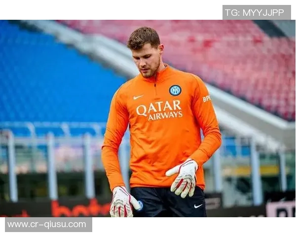 国米若明夏引进新门将何塞普马丁内斯或主动寻求转会