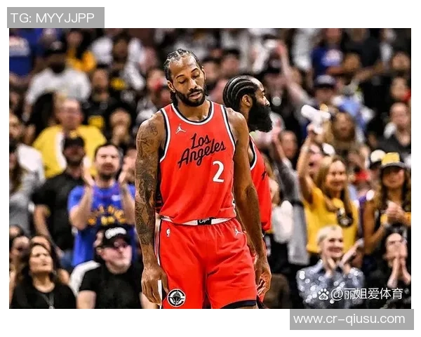 快船近期状态火热小卡表现抢眼助球队领跑联盟